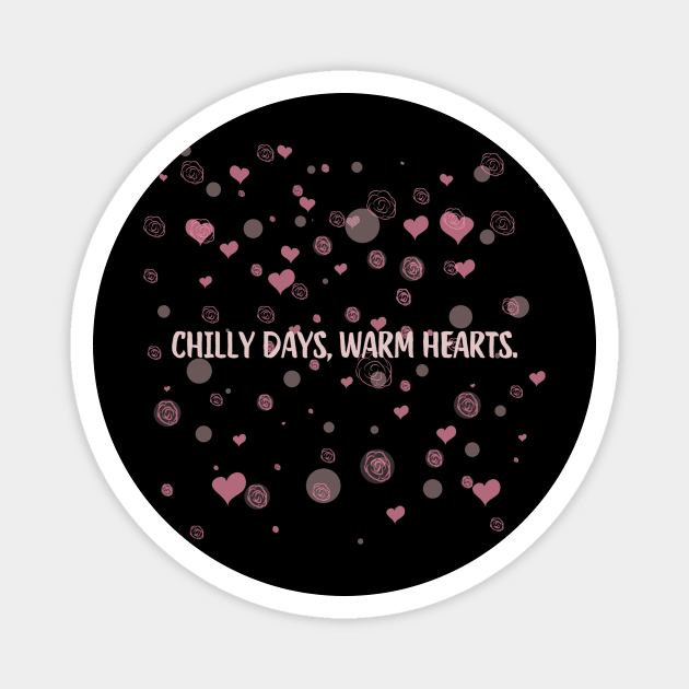 Chilly days, warm hearts. Magnet by HALLSHOP